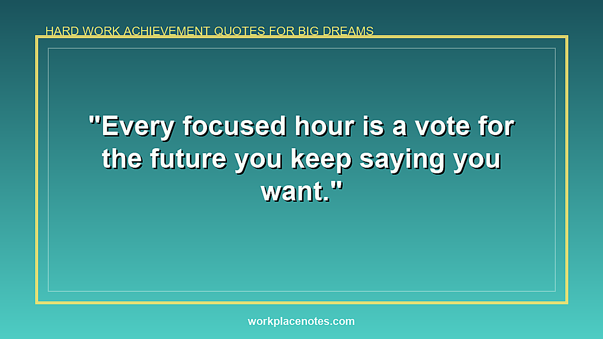 Hard Work Achievement Quotes for Big Dreams