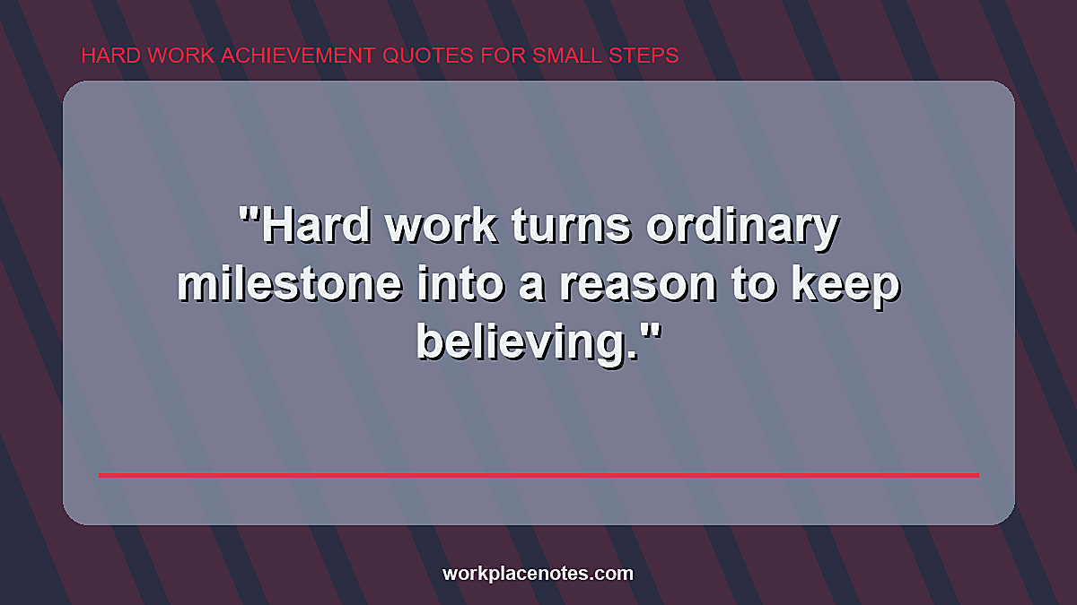 Hard Work Achievement Quotes for Small Steps