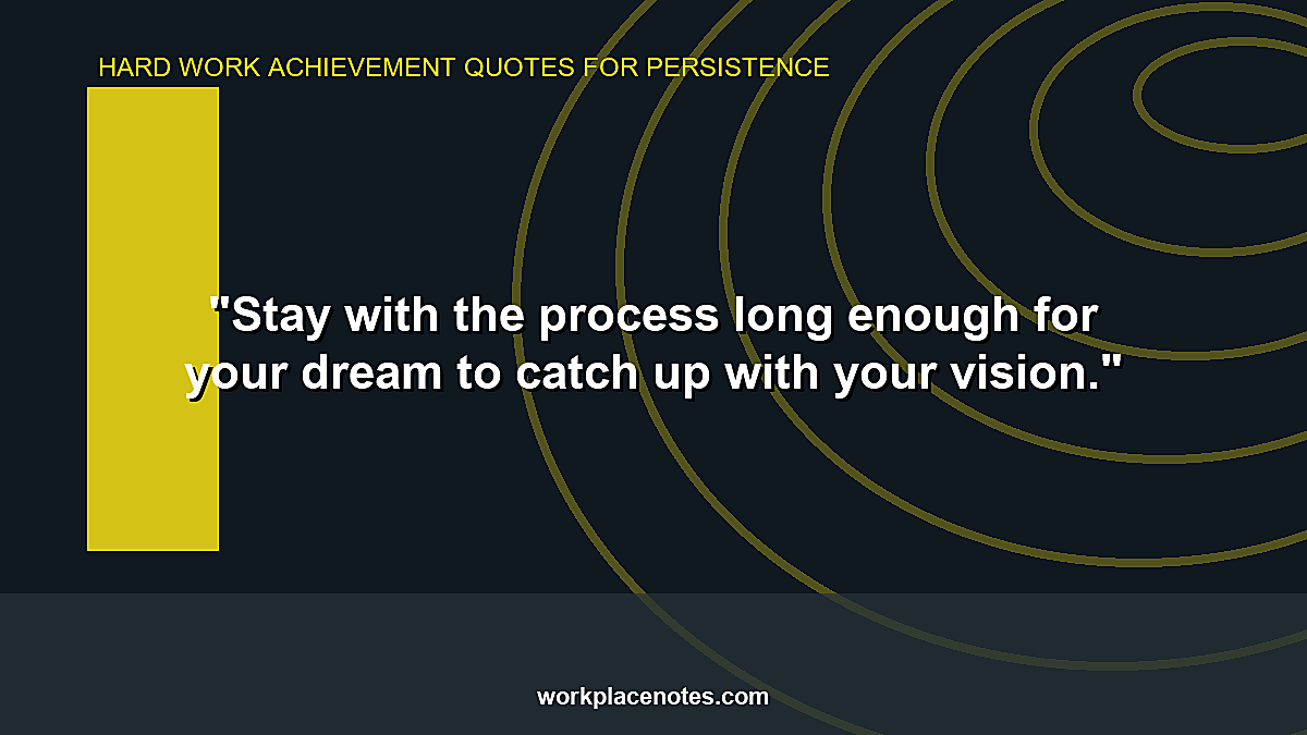Hard Work Achievement Quotes for Persistence