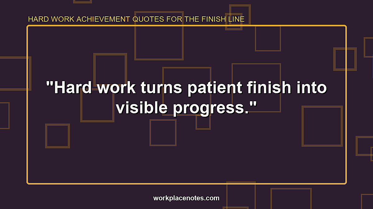 Hard Work Achievement Quotes for the Finish Line