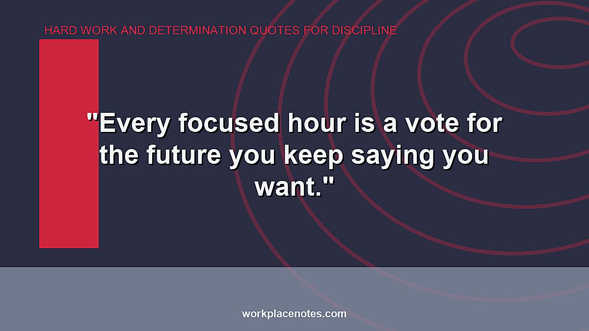 Hard Work and Determination Quotes for Discipline