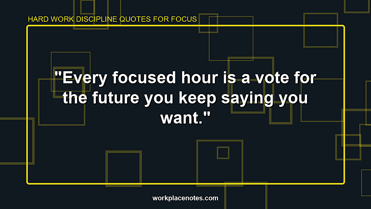 Hard Work Discipline Quotes for Focus