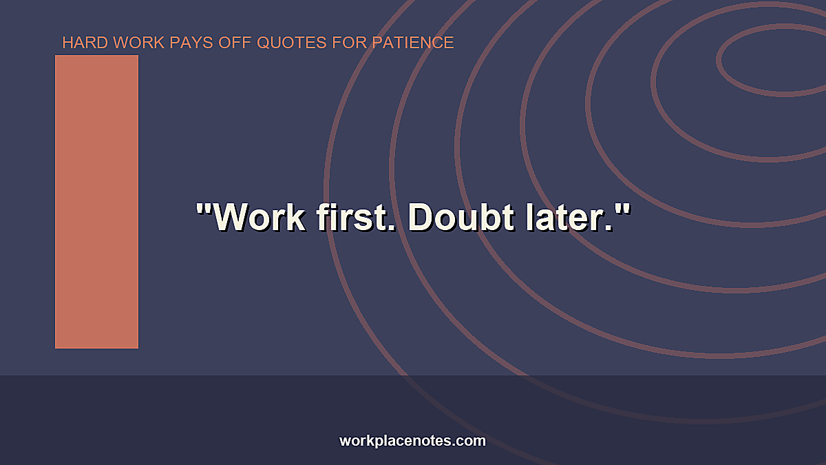 Hard Work Pays Off Quotes for Patience