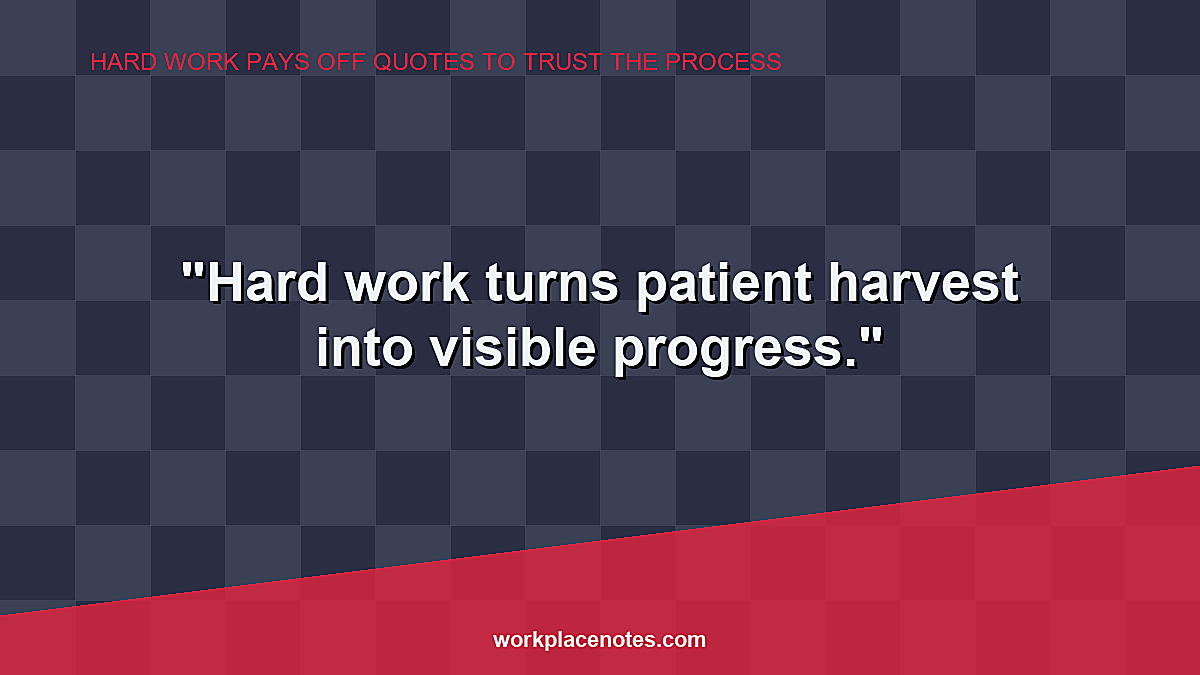 Hard Work Pays Off Quotes to Trust the Process