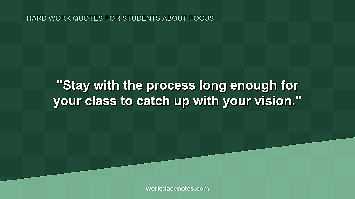 Hard Work Quotes for Students About Focus