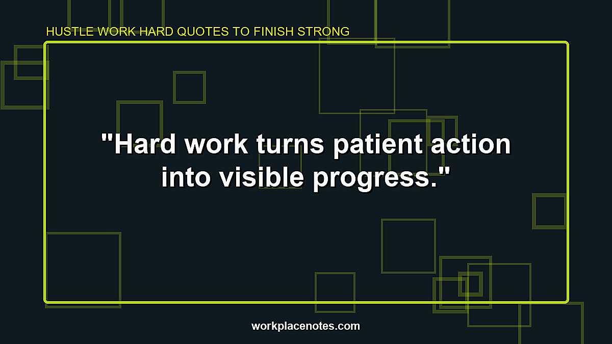 Hustle Work Hard Quotes to Finish Strong