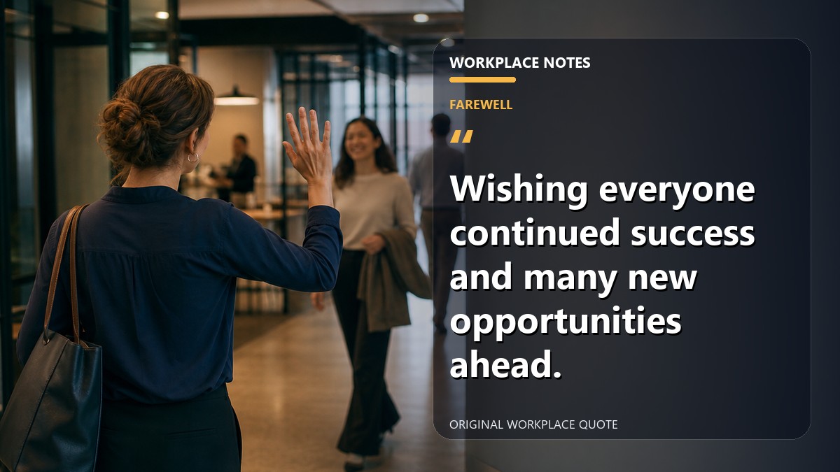 Wishing everyone continued success and many new opportunities ahead.