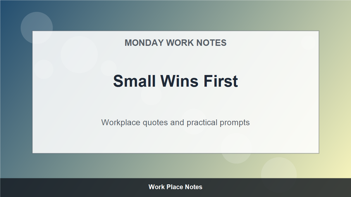 Monday Motivational Quotes for Work - Small Wins First