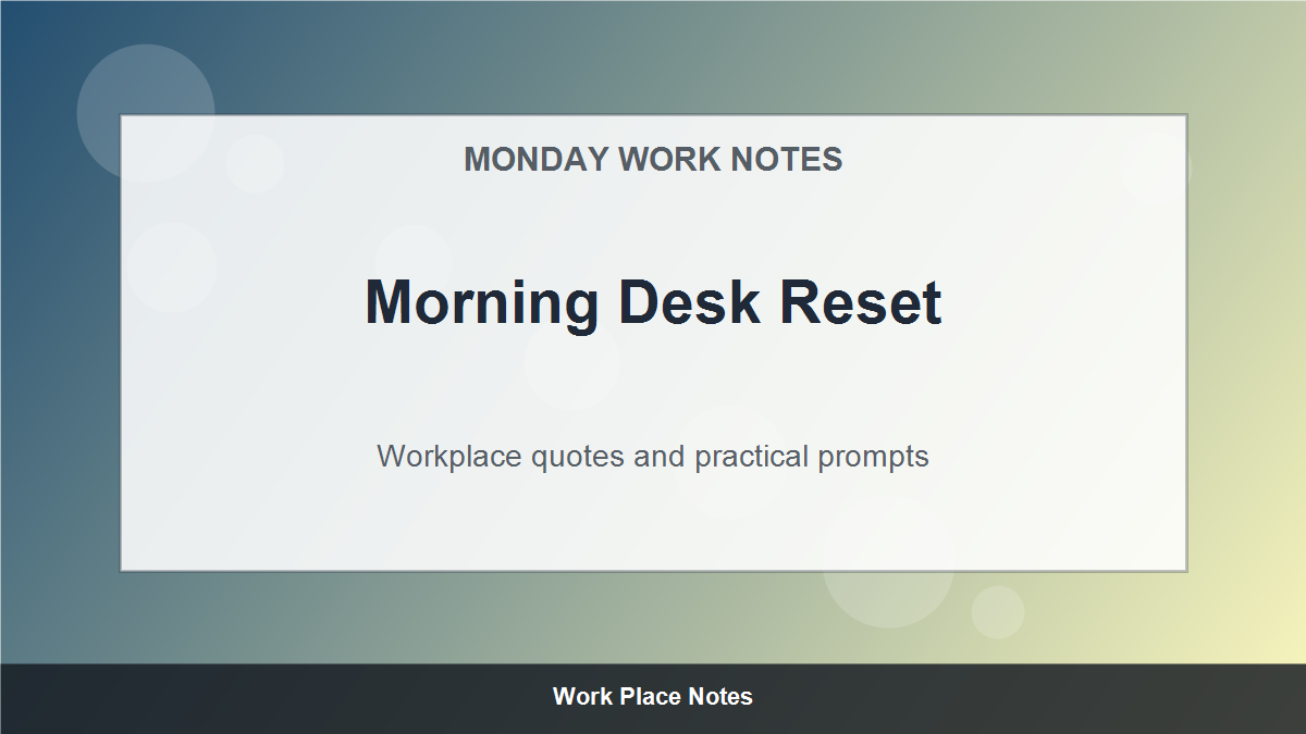 Monday Motivational Quotes for Work - Morning Desk Reset