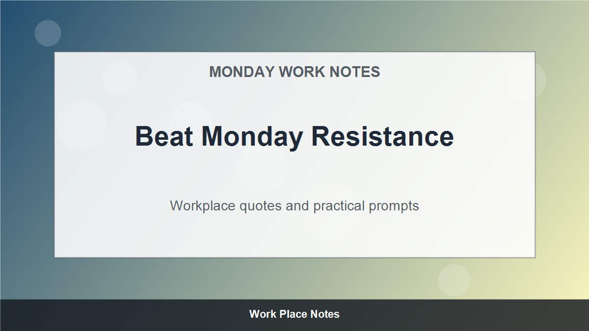 Monday Motivational Quotes for Work - Beat Monday Resistance