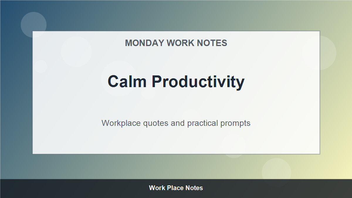 Monday Motivational Quotes for Work - Calm Productivity