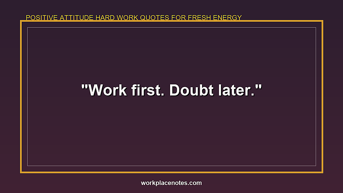 Positive Attitude Hard Work Quotes for Fresh Energy