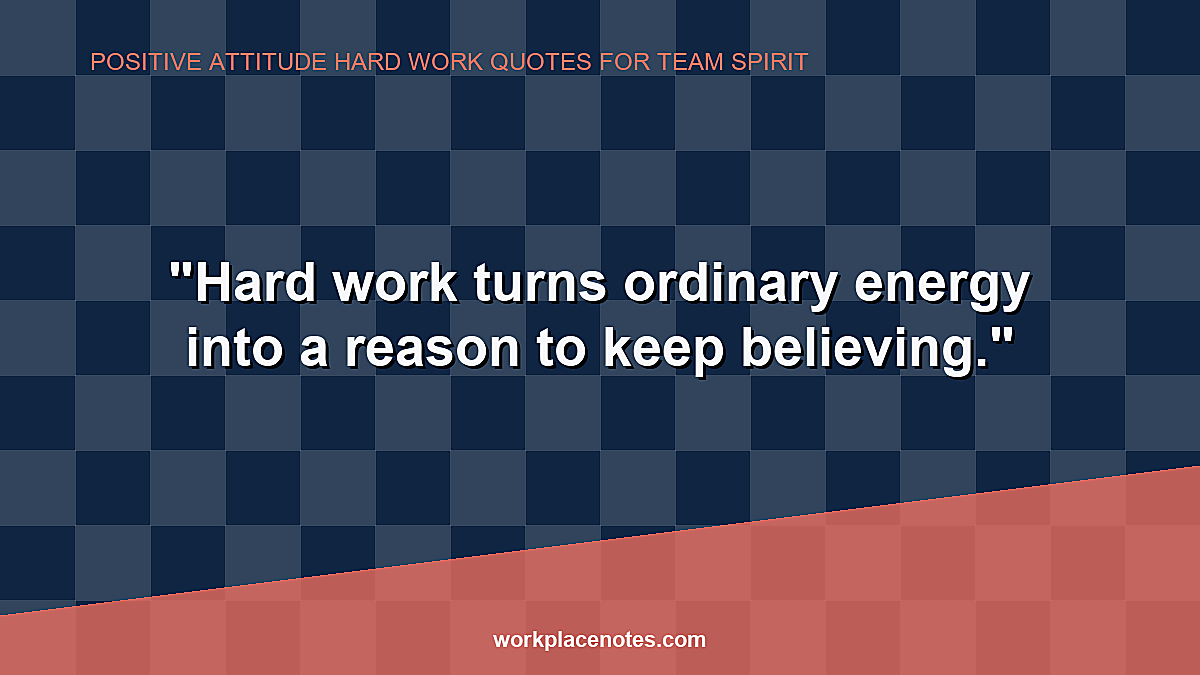 Positive Attitude Hard Work Quotes for Team Spirit