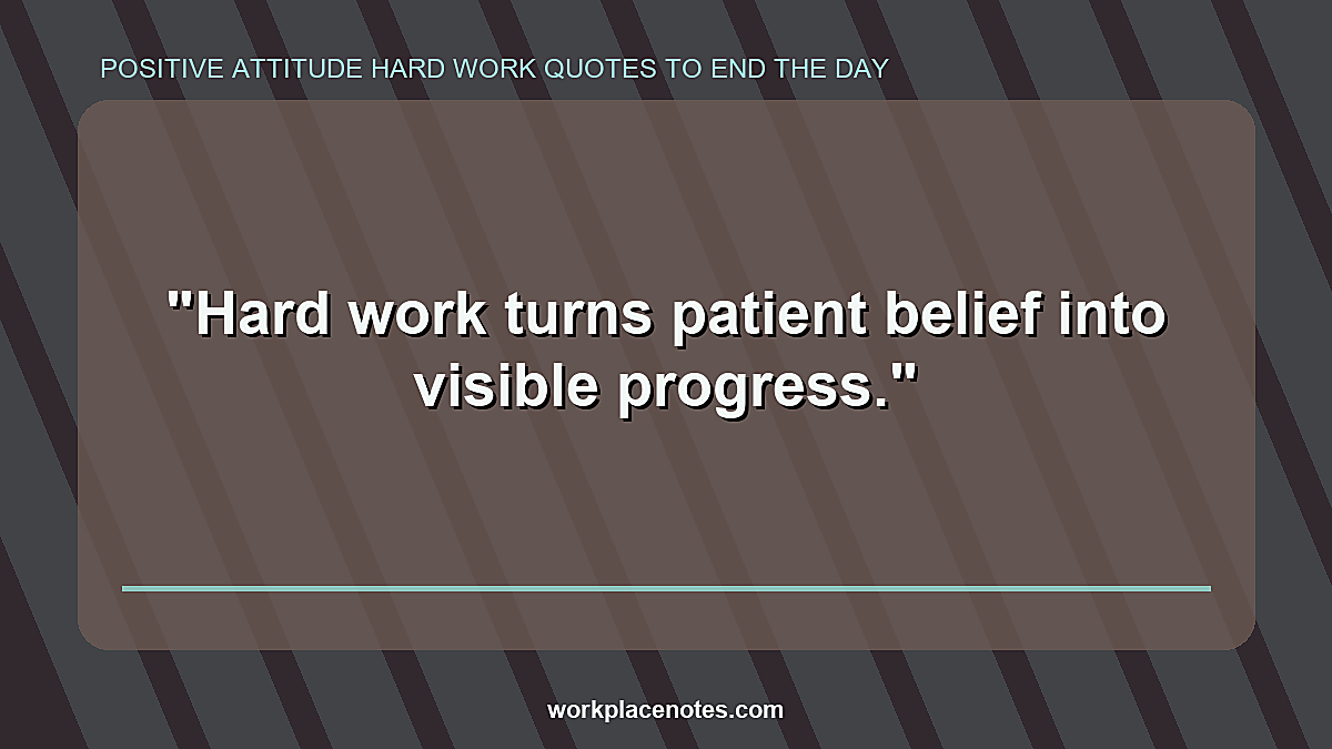 Positive Attitude Hard Work Quotes to End the Day