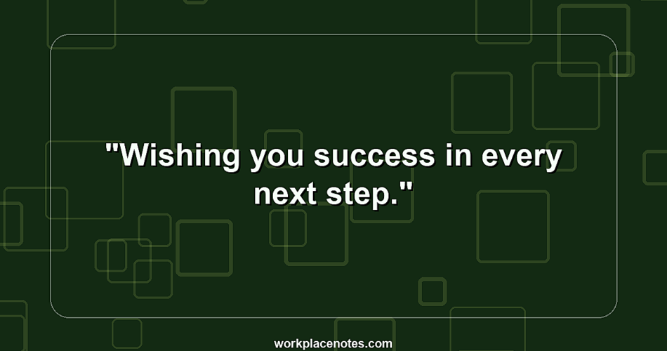 Wishing you success in every next step.
