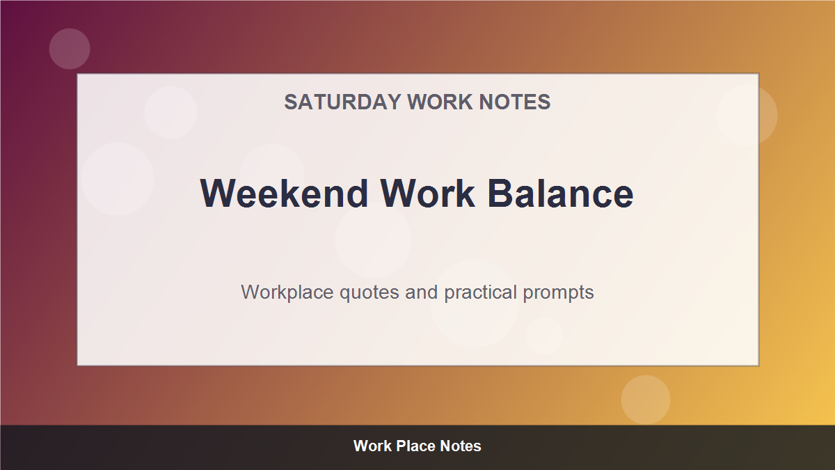 Saturday Motivational Quotes for Work - Weekend Work Balance