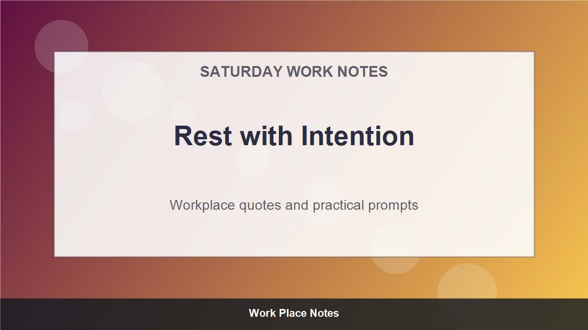 Saturday Motivational Quotes for Work - Rest with Intention