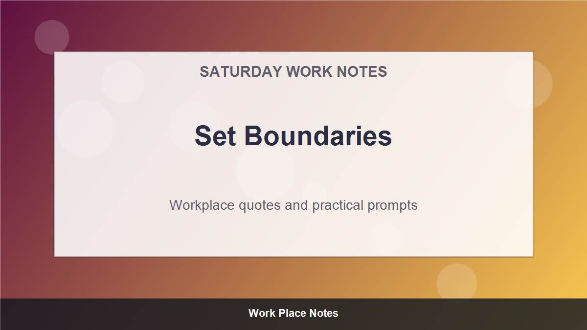 Saturday Motivational Quotes for Work - Set Boundaries