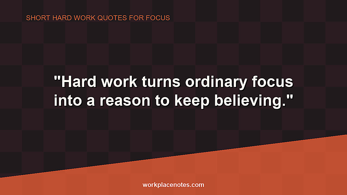 Short Hard Work Quotes for Focus
