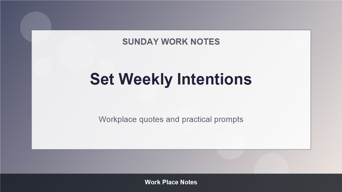 Sunday Motivational Quotes for Work - Set Weekly Intentions