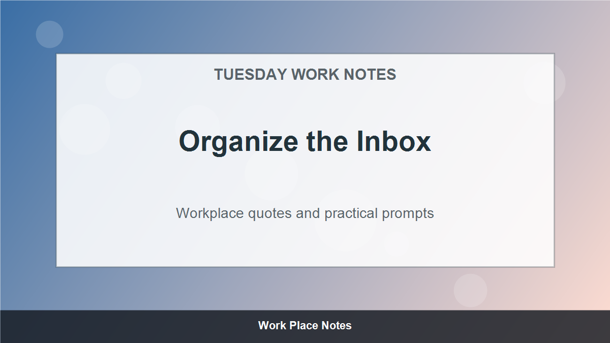 Tuesday Motivational Quotes for Work - Organize the Inbox