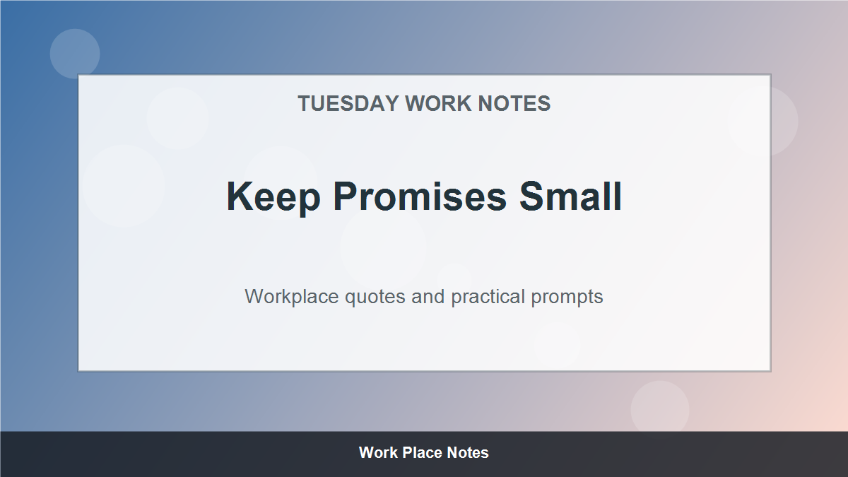 Tuesday Motivational Quotes for Work - Keep Promises Small
