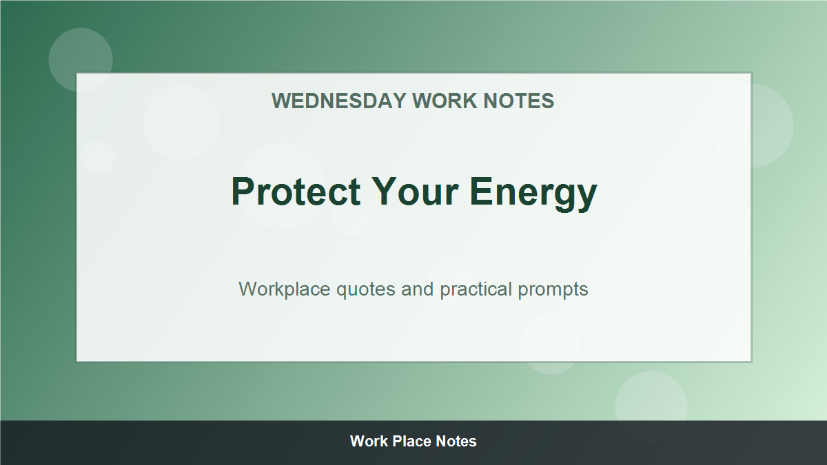 Wednesday Motivational Quotes for Work - Protect Your Energy