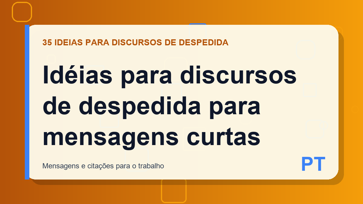 Idéias para discursos de despedida para mensagens curtas
