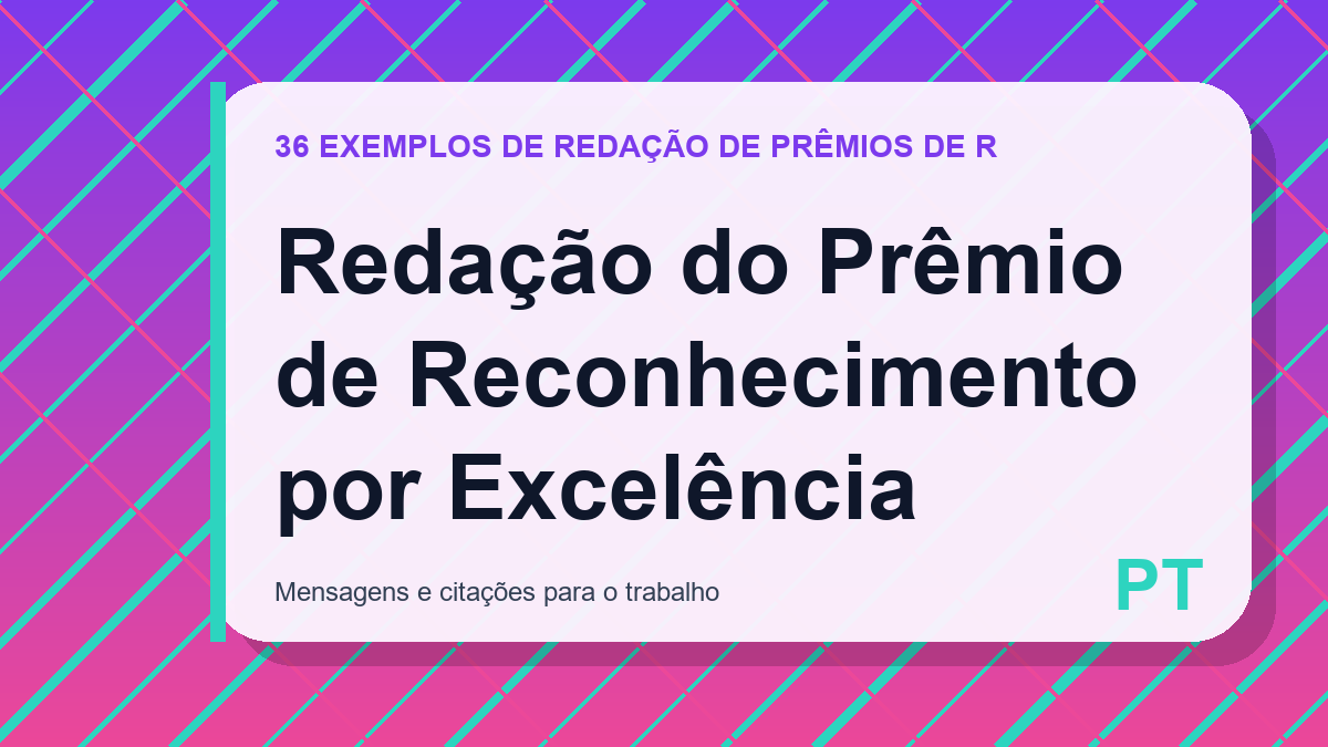 Redação do Prêmio de Reconhecimento por Excelência