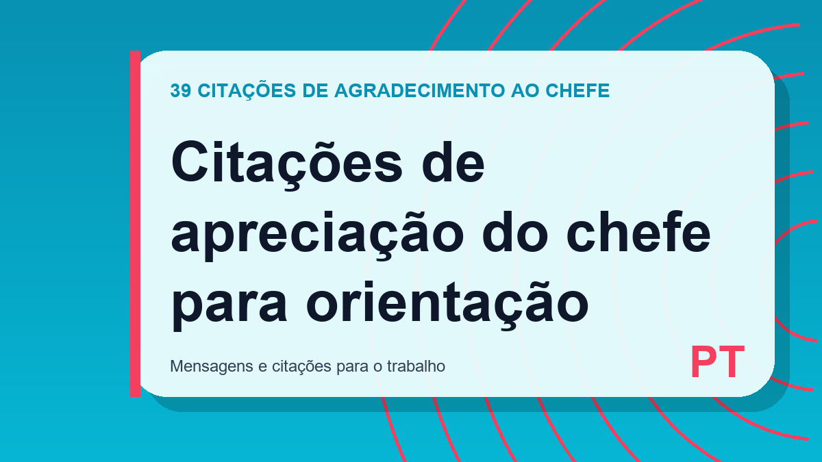 Citações de apreciação do chefe para orientação