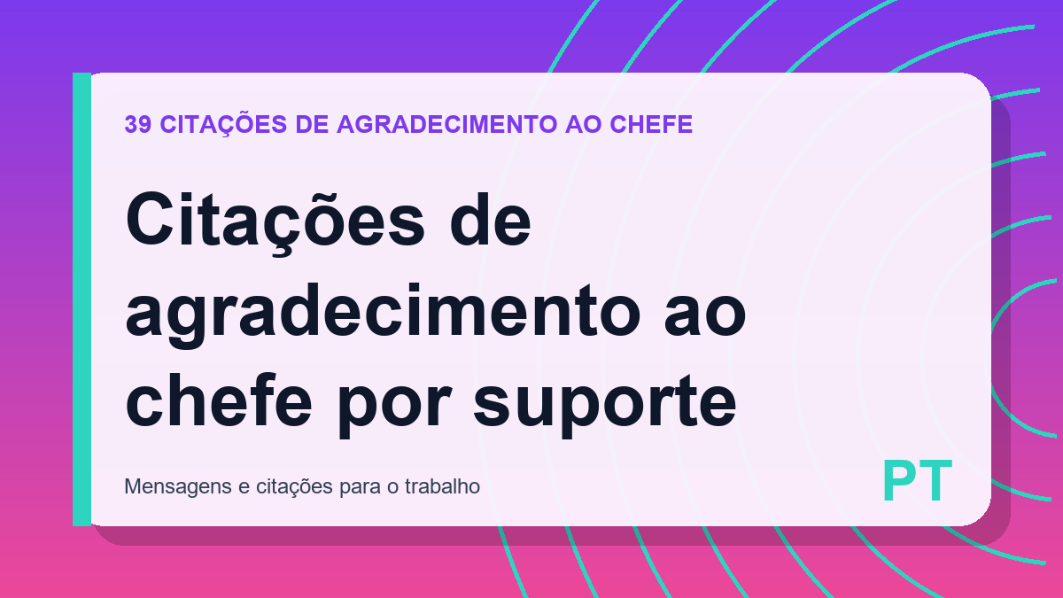 Citações de agradecimento ao chefe por suporte