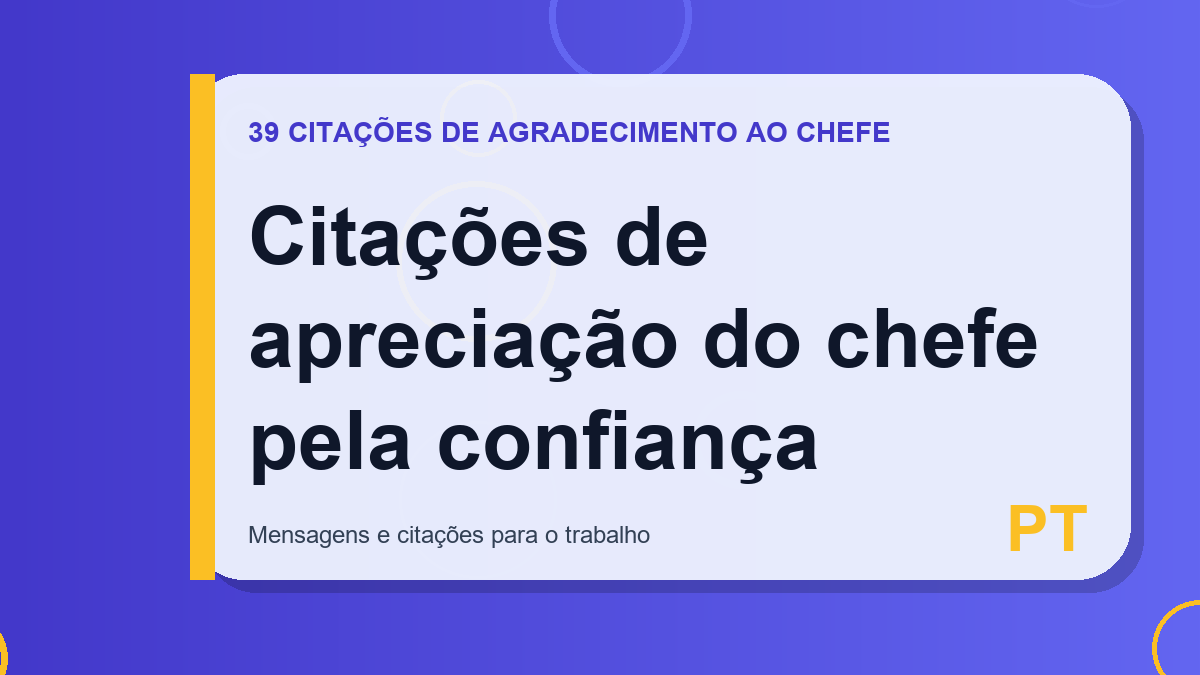 Citações de apreciação do chefe pela confiança