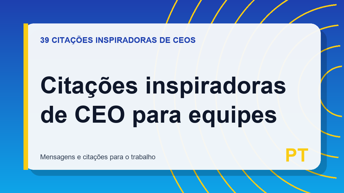 Citações inspiradoras de CEO para equipes