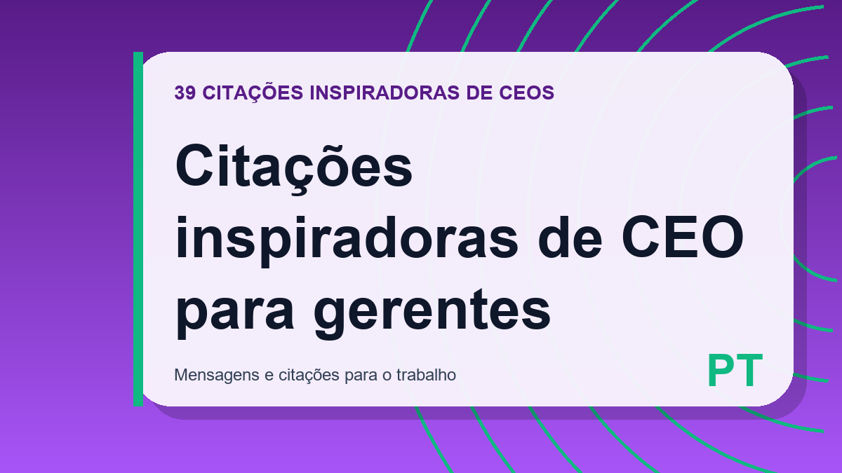 Citações inspiradoras de CEO para gerentes