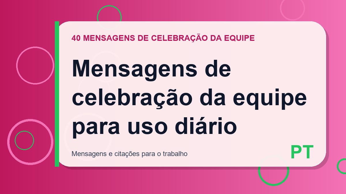 Mensagens de celebração da equipe para uso diário