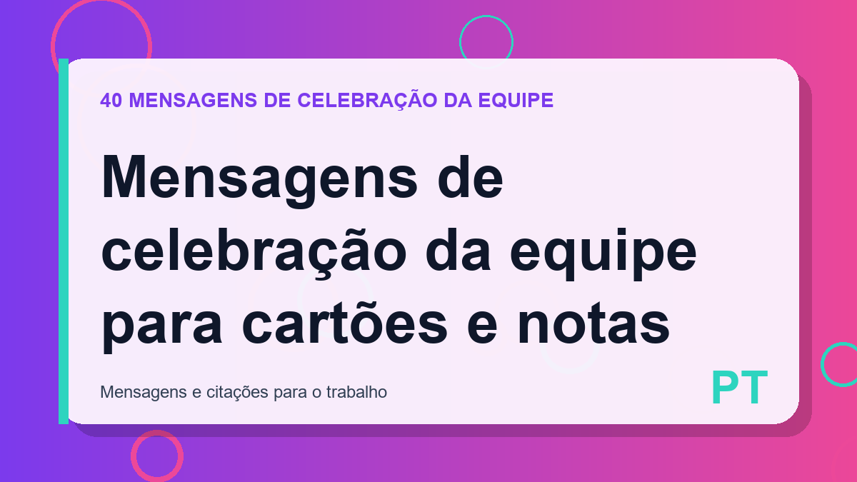 Mensagens de celebração da equipe para cartões e notas