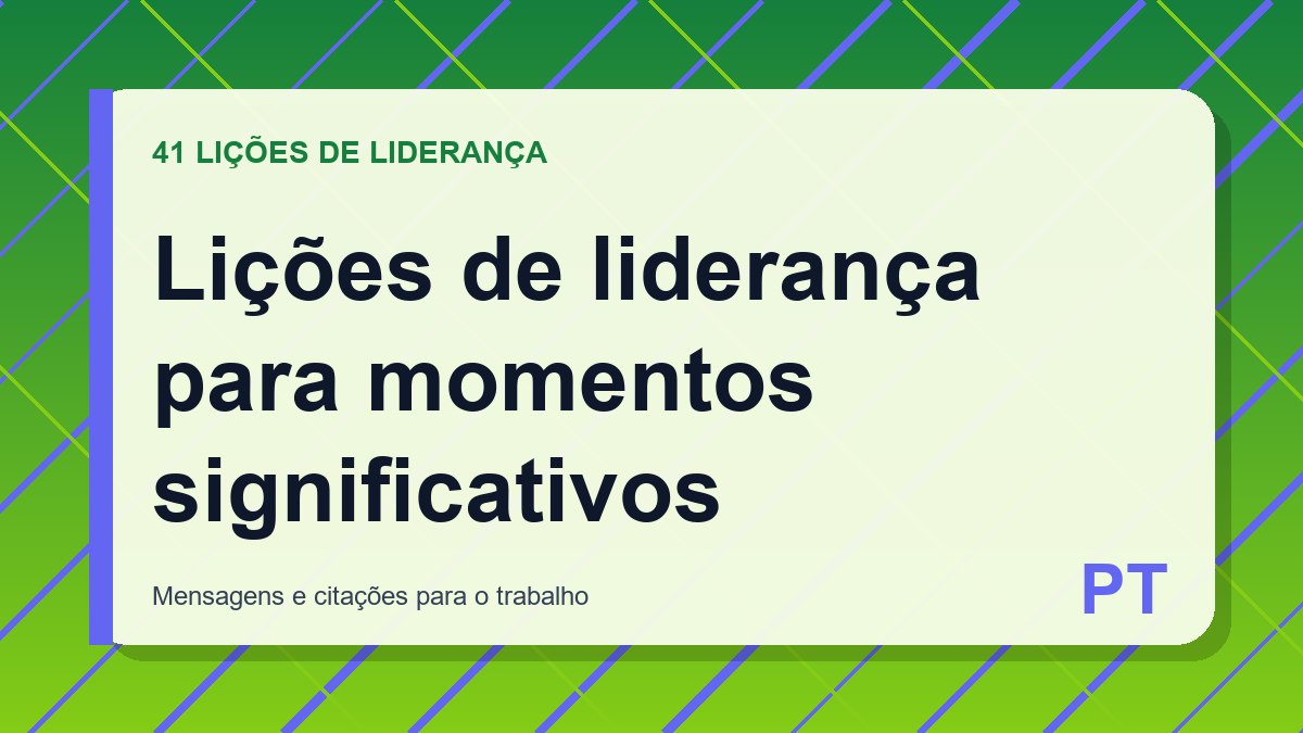 Lições de liderança para momentos significativos