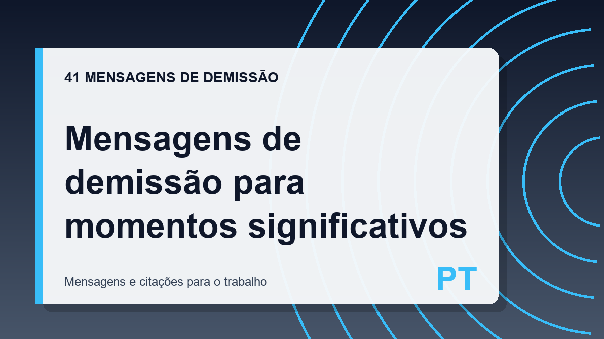 Mensagens de demissão para momentos significativos