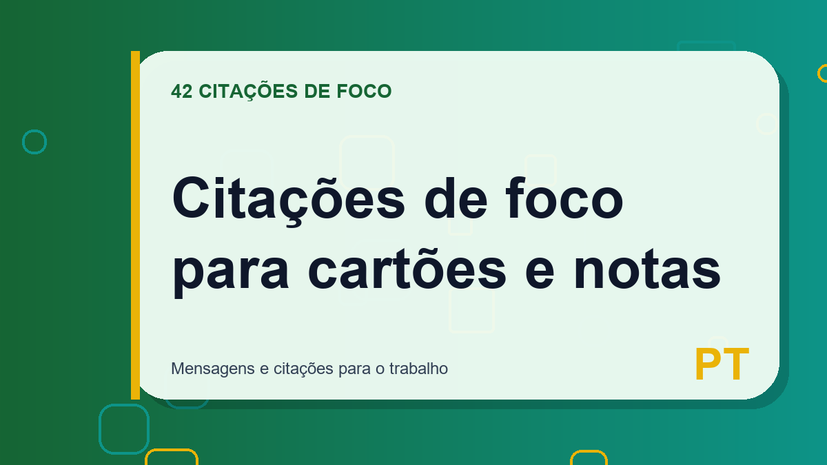 Citações de foco para cartões e notas