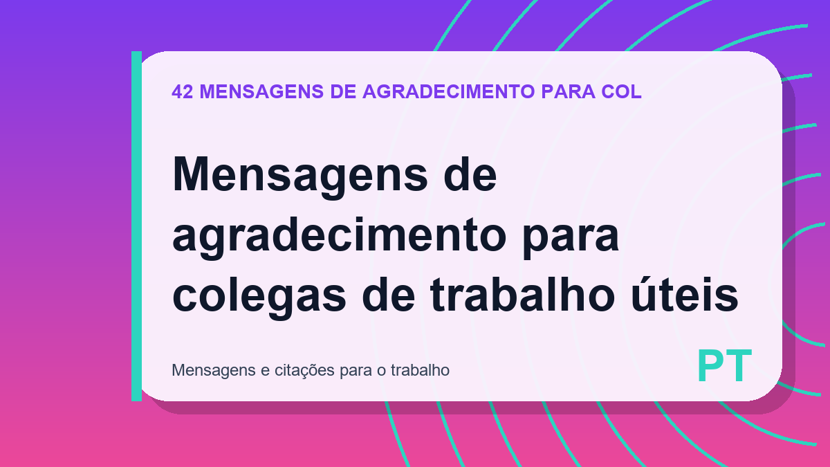 Mensagens de agradecimento para colegas de trabalho úteis