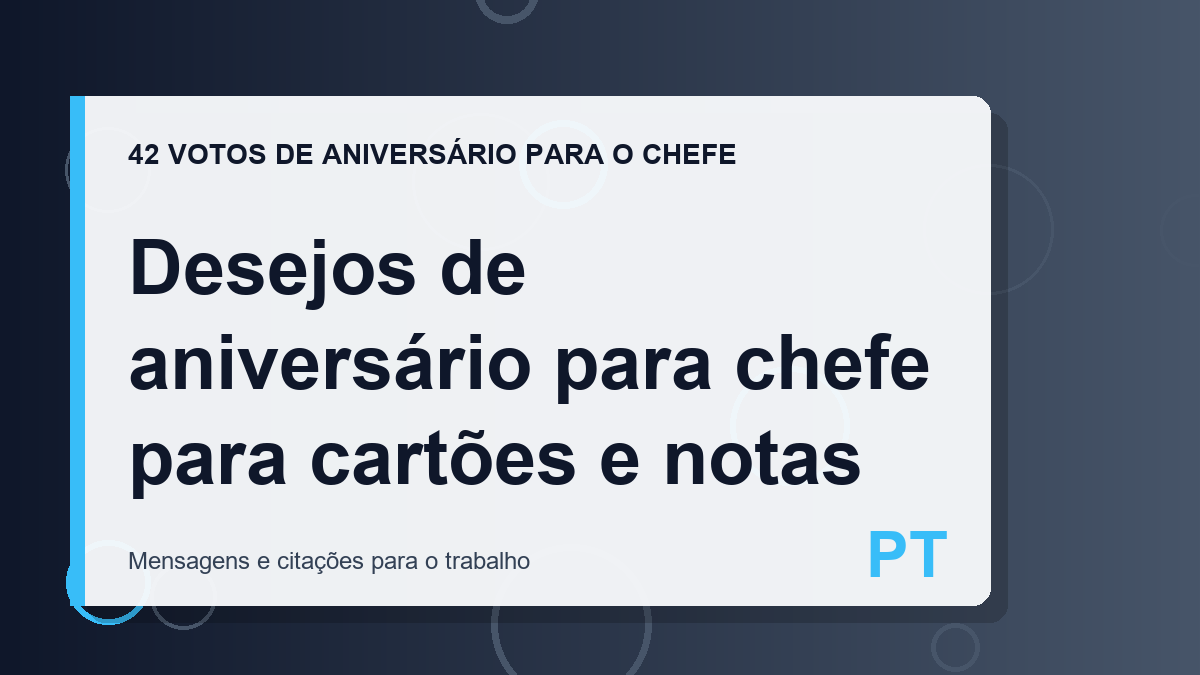 Desejos de aniversário para chefe para cartões e notas
