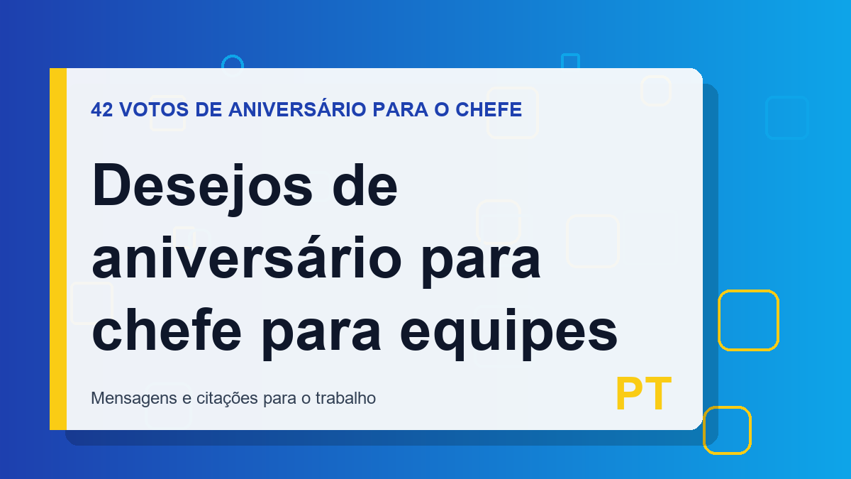 Desejos de aniversário para chefe para equipes