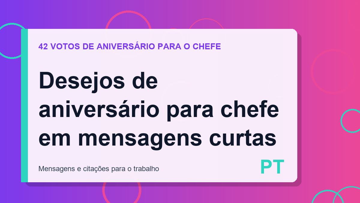 Desejos de aniversário para chefe em mensagens curtas
