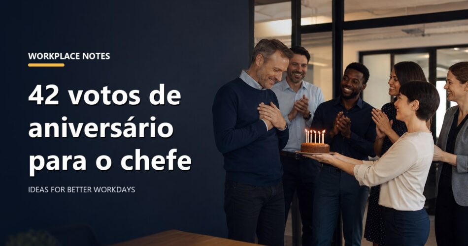 42 votos de aniversário para o chefe