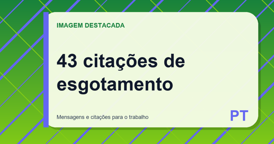43 citações de esgotamento
