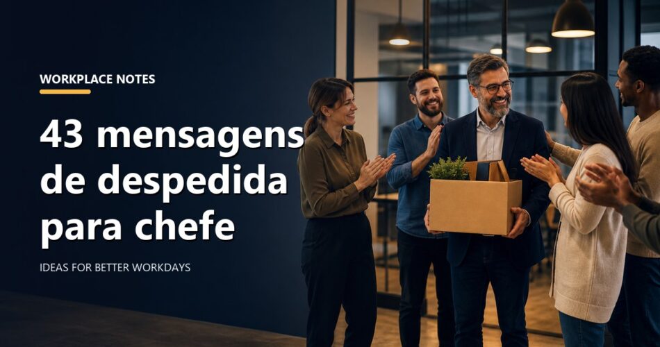 43 mensagens de despedida para chefe