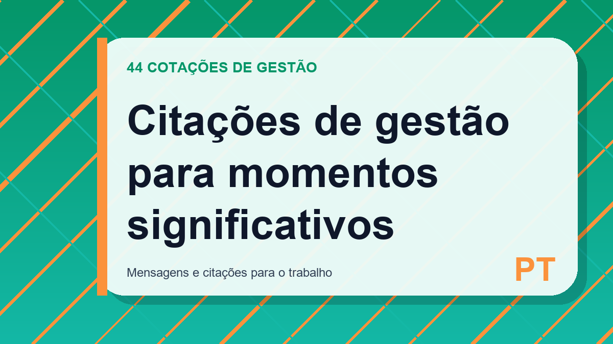 Citações de gestão para momentos significativos