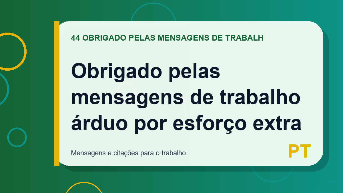 Obrigado pelas mensagens de trabalho árduo por esforço extra
