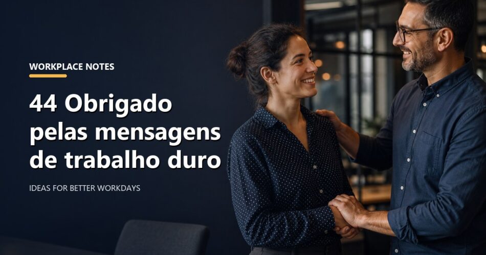 44 Obrigado pelas mensagens de trabalho duro