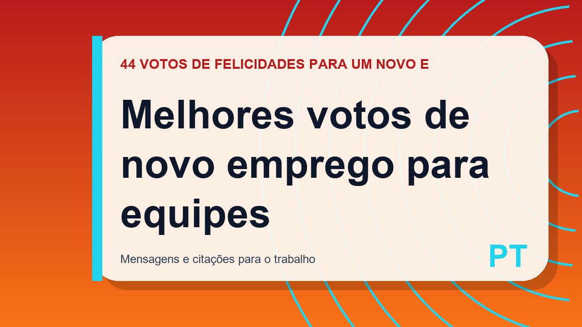 Melhores votos de novo emprego para equipes